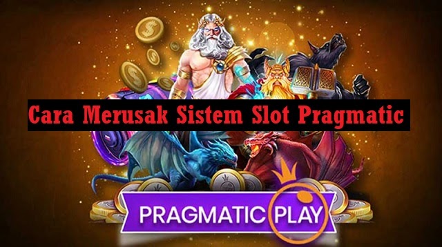 Sistem Slot Pragmatic